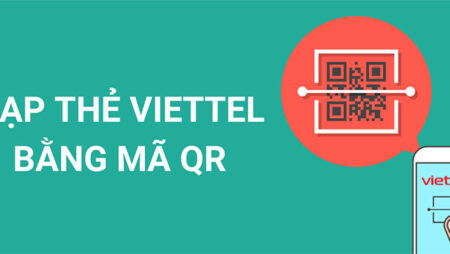 Cách quét mã qr thẻ cào Viettel nhanh chóng, đơn giản nhất