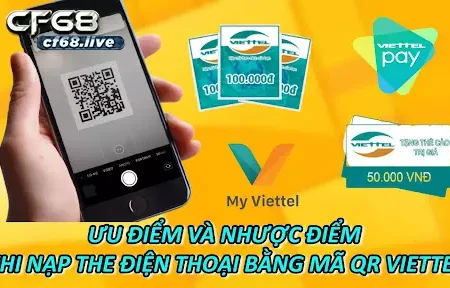 1.Nạp The Điện Thoại Bằng Mã Qr Viettel Ưu Điểm Và Nhược Điểm