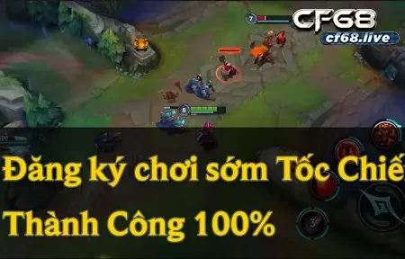 Cách đăng nhập Liên Minh tốc chiến Cf68 hướng dẫn bạn