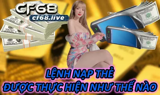 Lệnh Nạp Thẻ - Được Thực Hiện Như Thế Nào