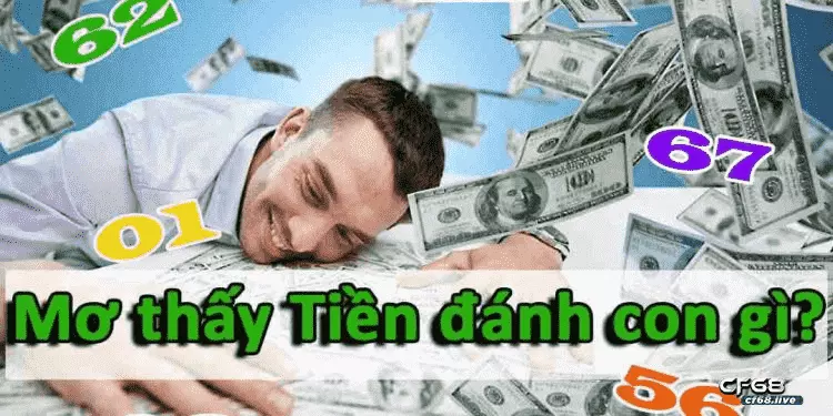 Nhặt được tiền đánh con gì hôm sau đánh trúng ngay?