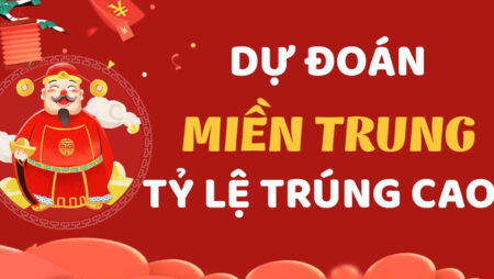 Dự đoán miền trung chuẩn nhất – Phương pháp soi cầu hiệu quả