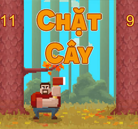 Game chặt cây là tựa game như thế nào? Cách chơi hiệu quả