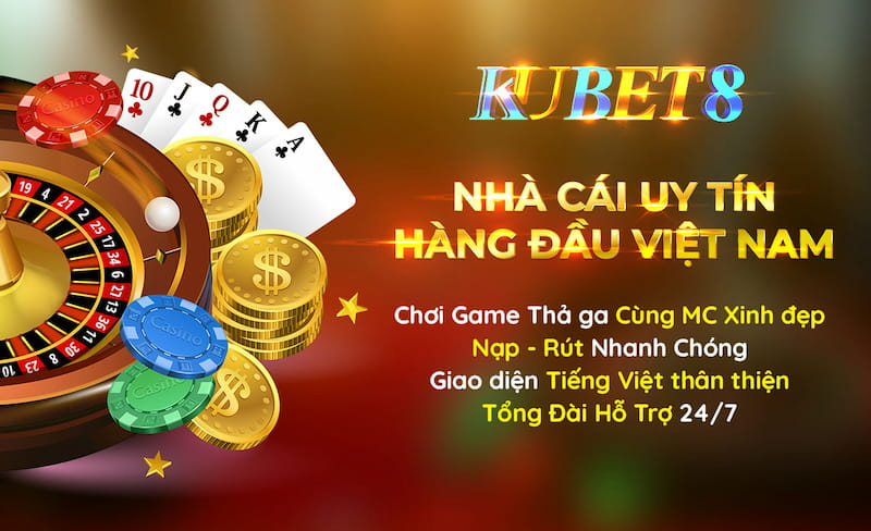 Kubet - đẳng cấp và uy tín