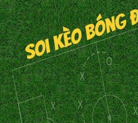 Soi kèo nhanh- Kinh nghiêm soi kèo cho tân thủ mới nhất 2022