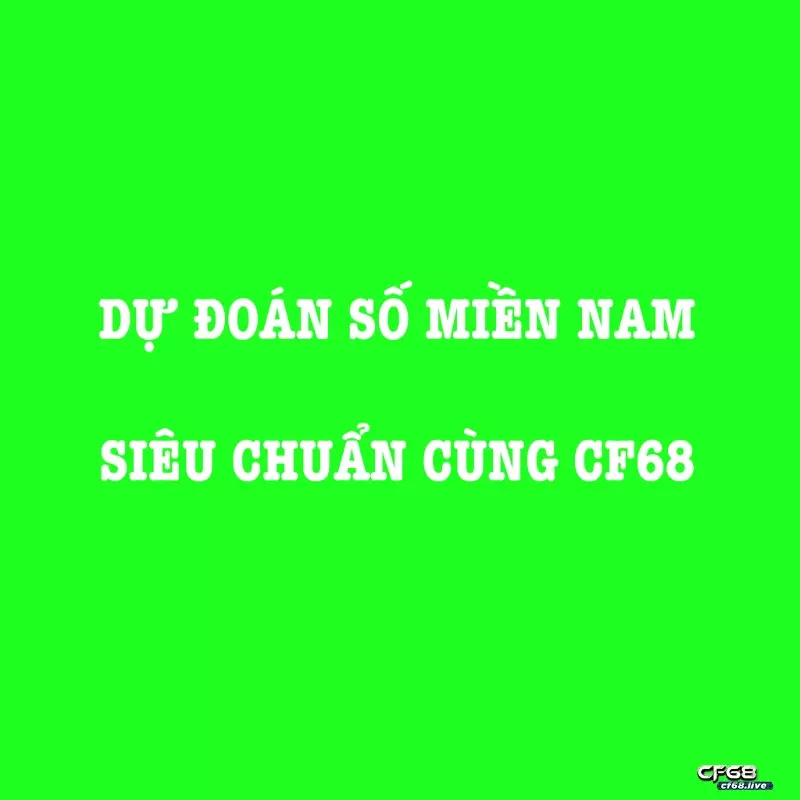 dự đoán số miền nam