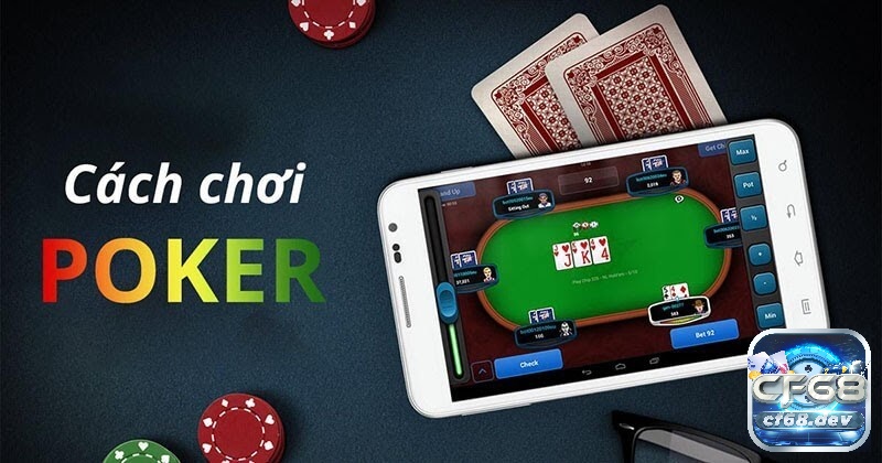 Cách chơi gamme danh bai poker hiệu quả nhất cho người mới