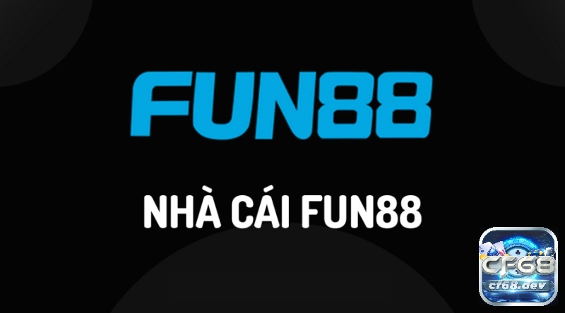 Fun88b.com – Thương hiệu cá cược uy tín cho mọi cược thủ