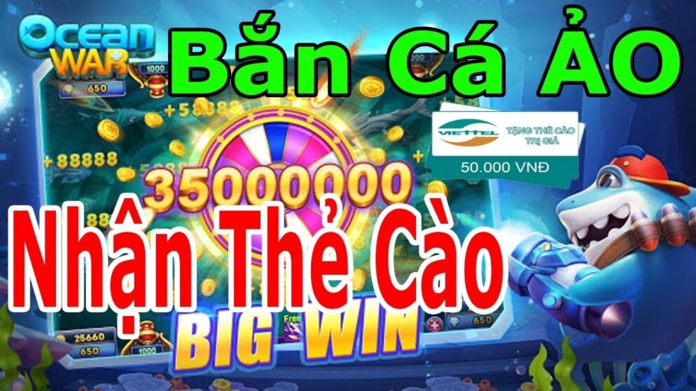 Bắn cá đổi thẻ – chơi game bắn cá giải trí đổi thưởng hấp dẫn