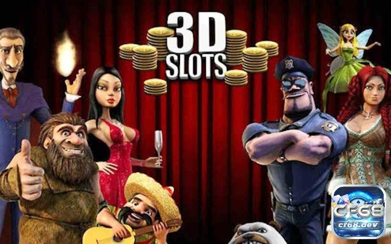 Khám phá 3D Slot cùng CF68 nhé!