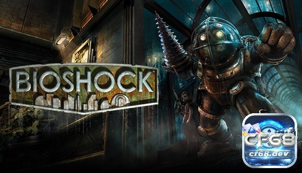 Bioshock là game có lối chơi ấn tượng 