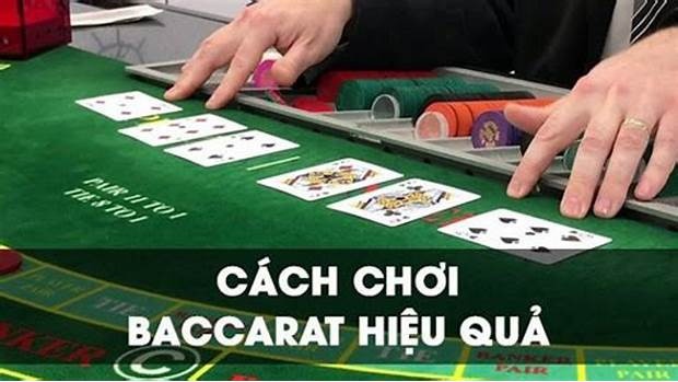 Cách chơi bài Baccarat hiệu quả nhất dành cho anh em tân thủ