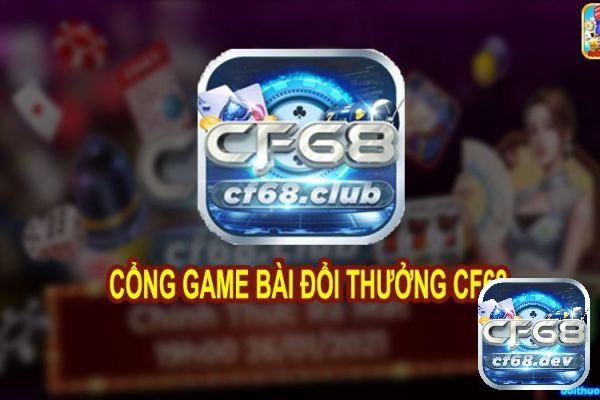 Cf68 là nhà cái uy tín được ra mắt 2021