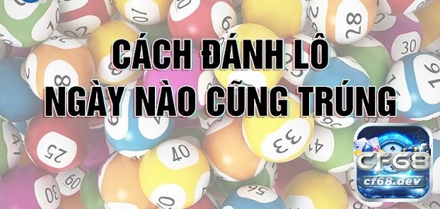 Cách bắt lô đề chuẩn theo bạc nhớ hiệu quả