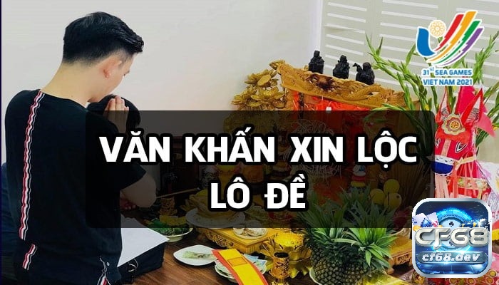 Khám phá cách xin lộc lô đề cùng CF68 nhé!